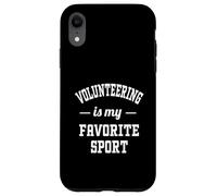 Volunteering Is My Favorite Sport for Volunteer Life Case for iPhone XR