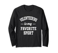 Volunteering is My Favorite Sport Funny Volunteer Life Long Sleeve T-Shirt