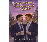 Volunteers, Vows & Very Loud Opinions: A Romantic Comedy: 72 (A Matchmaker Moms Romance)