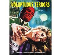 Voluptuous Terrors 1: 120 Horror & Science Fiction Film Posters From Italy (The Art of Cinema)
