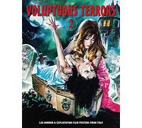 Voluptuous Terrors 2: 100 Horror & Exploitation Film Posters From Italy (The Art of Cinema)
