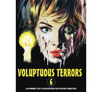 Voluptuous Terrors 6: 120 Horror, Cult & Exploitation Film Posters From Italy (The Art of Cinema)