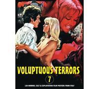 Voluptuous Terrors 7: 120 Horror, Cult & Exploitation Film Posters From Italy (The Art of Cinema)