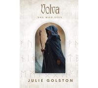 Volva: She Who Sees (The Hidden Powers of Norse Mythology)