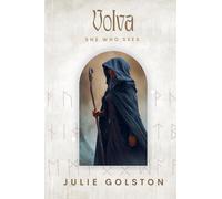 Volva: She Who Sees (The Hidden Powers of Norse Mythology)