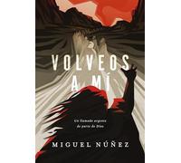 Volveos a Mí: Un Llamado Urgente de Parte de Dios