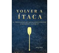 VOLVER A ÍTACA: La Odisea contada para quienes nunca la han leído (y para quienes creen que sí)