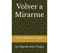 Volver a Mirarme: Un Viaje de Amor Propio