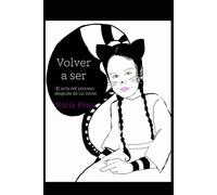 Volver a ser: El arte del proceso después de un brote
