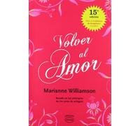 Volver Al Amor -V4* - Vintage: Basado En Los Principos De: Un Curso De Milagros