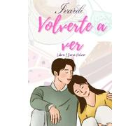 Volverte a ver (Serie Volver)