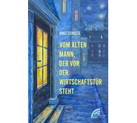Vom alten Mann, der vor der Wirtschaftstur steht by Schulte, Schulte, New.