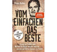 Vom Einfachen das Beste: Essen ist Politik oder, Keller.
