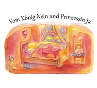 Vom König Nein und Prinzessin Ja