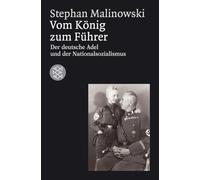 Vom König zum Führer: Deutscher Adel und Nationalsozialismus
