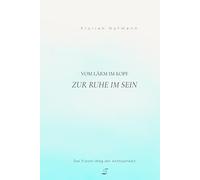 Vom Lärm im Kopf zur Ruhe im Sein: Der Floom-Weg der Achtsamkeit