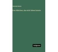 Vom Mädchen, das nicht lieben konnte