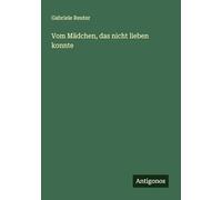Vom Mädchen, das nicht lieben konnte