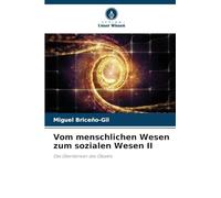 Vom menschlichen Wesen zum sozialen Wesen II: Das Überdenken des Objekts