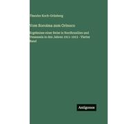 Vom Roroima zum Orinoco: Ergebnisse einer Reise in Nordbrasilien und Venezuela in den Jahren 1911-1913 - Vierter Band