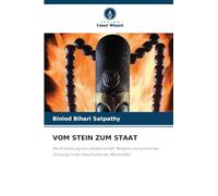 VOM STEIN ZUM STAAT: Die Entstehung von Landwirtschaft, Religion und politischer Ordnung in der Geschichte der Menschheit