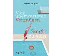 Vom unerwarteten Vergnugen, Single zu sein, Gray, Bernhardt 9783747402696 New.