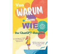 Vom Warum zum Wie: Der ChatGPT-Ratgeber, um die Warum-Fragen Ihres Kindes zu beantworten