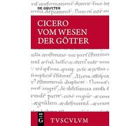 Vom Wesen Der Götter / de Natura Deorum: Lateinisch - Deutsch (Sammlung Tusculum)