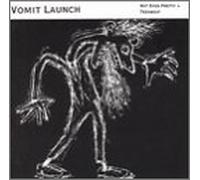 Vomit Launch - Not Even Pretty