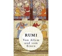 Von Allem und vom Einen: Neuausgabe des Klassikers by Rumi, Schimmel New.