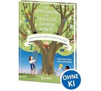 Von Apfelbaum bis Zickzackzauberworte: Eine magische Reise durch das ABC - Wunderschönes Bilderbuch von Erfolgsautorin Cornelia Funke - Bringt Kindern spielerisch das Alphabet näher