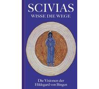 von Bingen - Scivias - Wisse die Wege Die Visionen der - New paperbac - Q555z