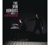 Von Bondies - Love Hate & Then Theres You