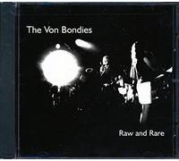 Von Bondies - Raw And Rare