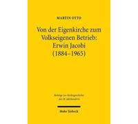 Von der Eigenkirche zum Volkseigenen Betrieb: Erwin Jacobi (1884-1965) : Arbeits-, Staats- und Kirchenrecht zwischen Kaiserreich und DDR