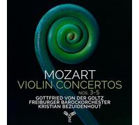 Von der Goltz,Gottfried - Mozart: Violin Concertos Nos. 3-5