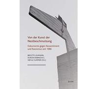 Von der Kunst der Nestbeschmutzung: Dokumente gegen Ressentiment und Rassismus seit 1986