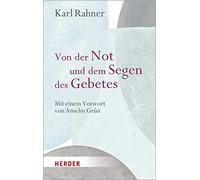 Von der Not und dem Segen des Gebetes: Mit eine, Rahner.