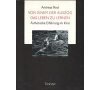 Von einem der auszog das Leben zu lernen: ästhetische Erfahrung im Kino ausgehend von Wim Wenders' Film Alice in den Städten