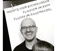 Von Eschersheim, Moritz - Flausen im Kopf & Flusen im Bauchnabel