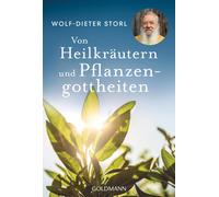 Von Heilkrautern und Pflanzengottheiten: Die Ne, Storl, Storl,.