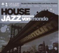 Von Mondo - House Jazz Masters