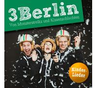 VON MONSTERSTREIKS UND KISSENSCHLACHTEN - 3BERLIN KINDERLIEDER CD NEW