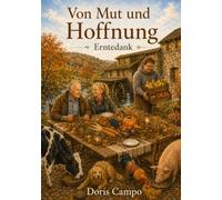 Von Mut und Hoffnung: Erntedank