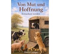 Von Mut und Hoffnung: Erwachsen werden: 3