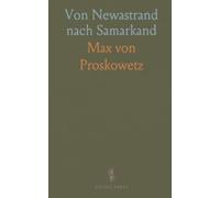 Von Newastrand nach Samarkand: Reisen, Wirtschaft und Kultur entlang der neuen Eisenbahnen nach Innerasien
