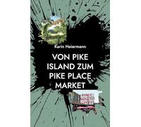 Von Pike Island zum Pike Place Market: Tagebuch einer Mietwagenrundreise von Minneapolis nach Seattle
