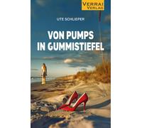 VON PUMPS IN GUMMISTIEFEL: Eine Reise nach inne, Schlieper, Schlieper,.
