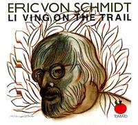 Von Schmidt, Eric - Living On The Trail