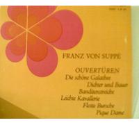 von Suppe, Franz - Overtüren zu Die schöne Galathee, Dichter und Bauer, Banditenstreiche, Leichte Kavallerie, Flotte Bursche, Pique Dame,